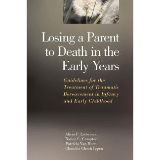 Losing a Parent to Death in the Early Years (Print and eBook)