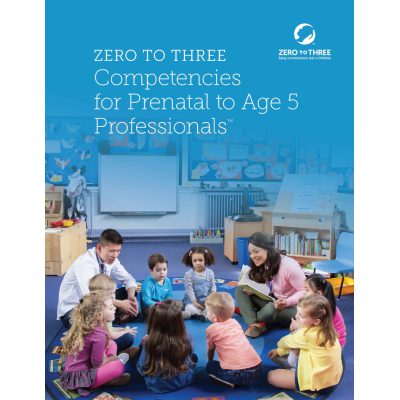 Competencies for Prenatal to Age 5 Professionals