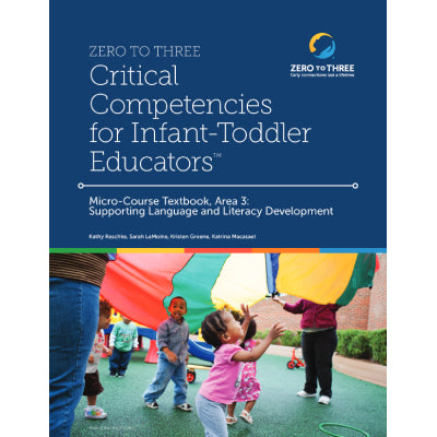 ZERO TO THREE’s Critical Competencies for Infant-Toddler Educators® Fillable Textbook: Area 3