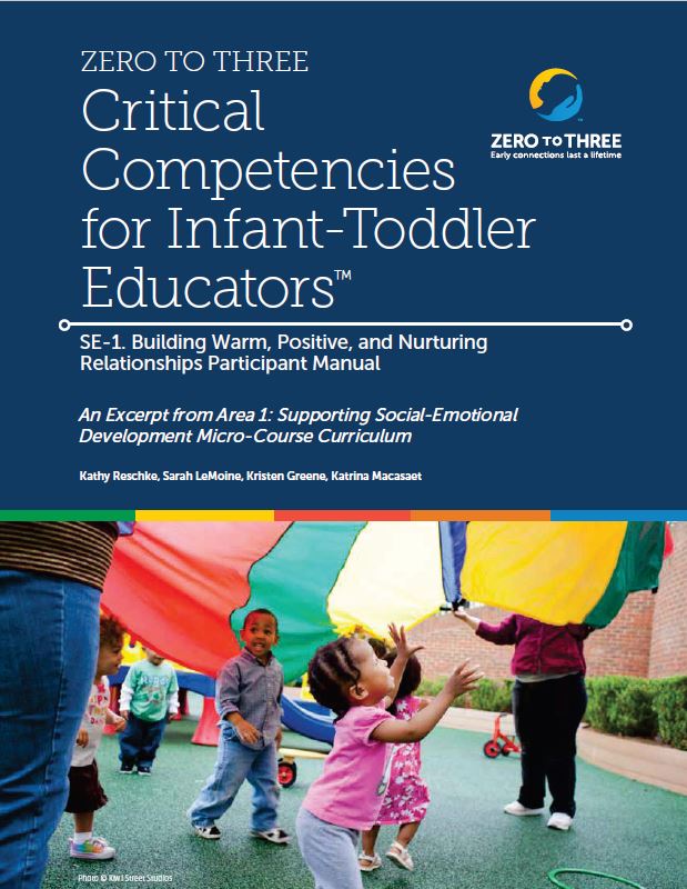 ZERO TO THREE’s Critical Competencies for Infant-Toddler Educators® Micro-Course Fillable Participant Manual: SE-1